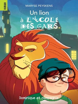 cover image of Un lion à l'école des gars--Niveau de lecture 7